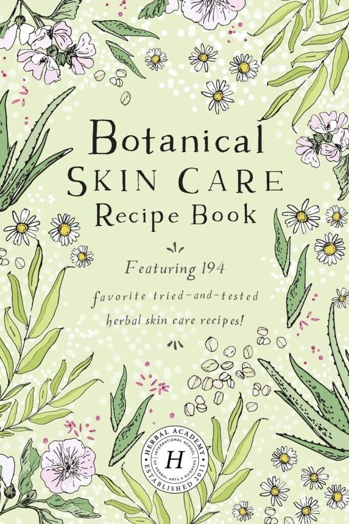 Botanical Skin Care Recipe Book      Paperback – October 17, 2019