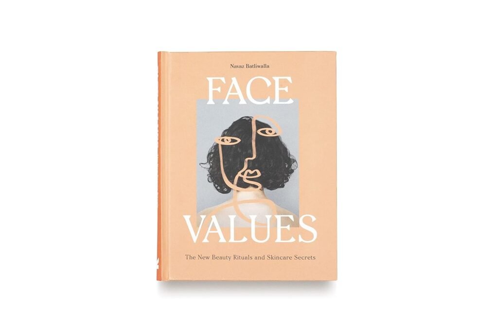 Face Values: Beauty Rituals and Skincare Secrets      Hardcover – October 19, 2021