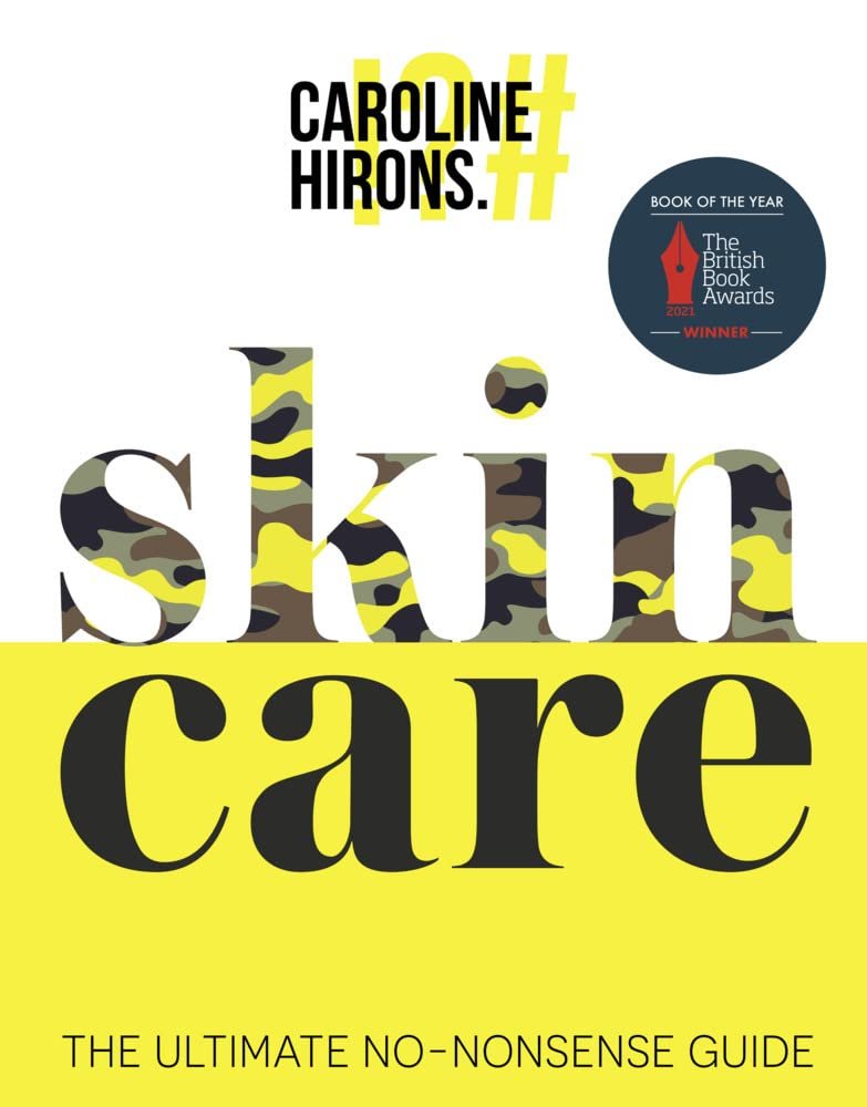 Skincare: The award-winning ultimate no-nonsense guide and Sunday Times No. 1 best-seller      Hardcover – June 23, 2020