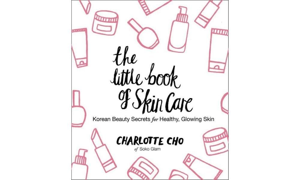 The Little Book of Skin Care: Korean Beauty Secrets for Healthy, Glowing Skin      Hardcover – November 10, 2015