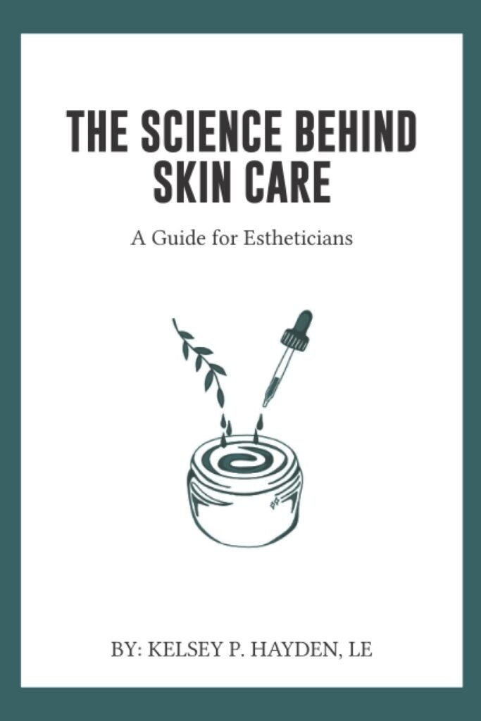 The Science Behind Skin Care:: A Guide for Estheticians      Paperback – May 4, 2020