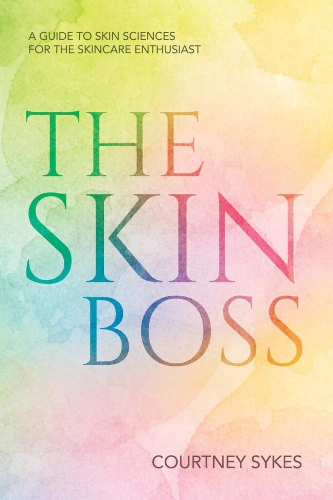 The Skin Boss: A Guide to Skin Sciences for the Skincare Enthusiast      Paperback – October 7, 2024